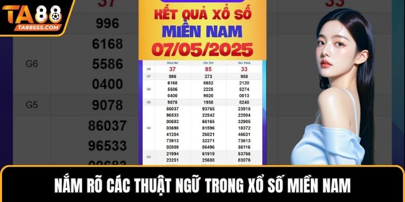 Nắm rõ các thuật ngữ trong xổ số miền Nam