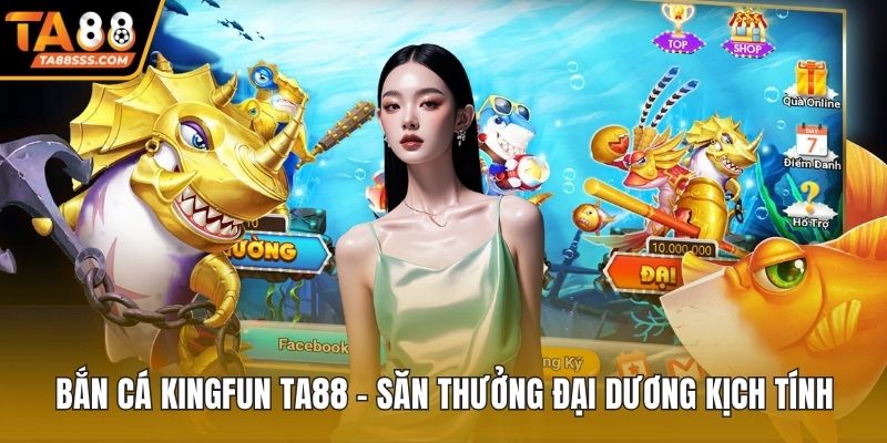 Bắn cá Kingfun