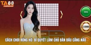 Cách chơi rồng hổ